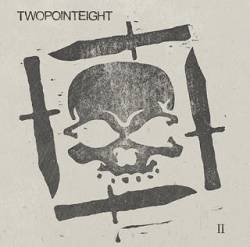 Twopointeight : Twopointeight II